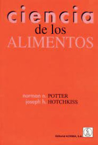 La ciencia de los alimentos / Norman N. Potter